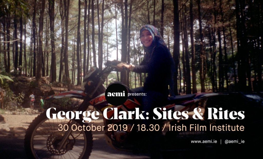George Clark: Sites & Rites, AEMI Dublin, 20 October 2019